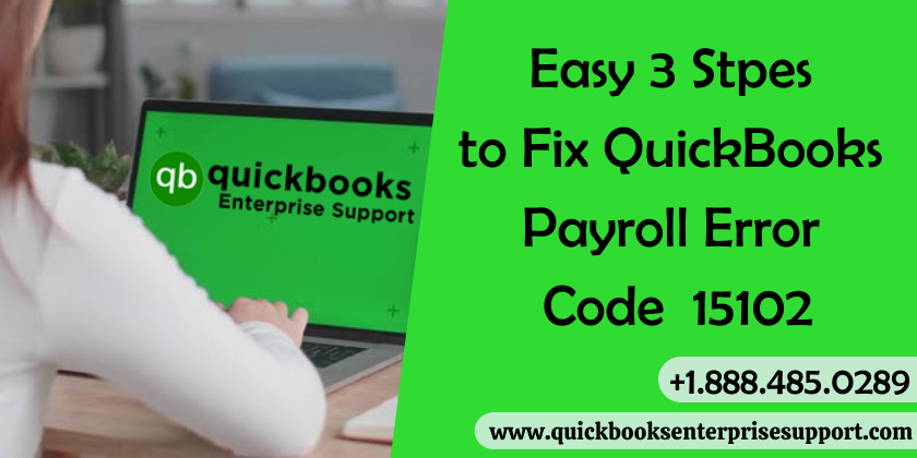 Easy 3 Stpes to Fix QuickBooks Payroll Error Code 15102