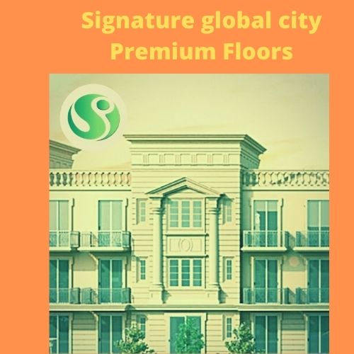 signature global city Premium Floors