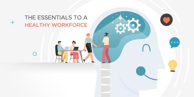 The Essentials To a Healthy Workforce: The Overlooked Fundamentals
