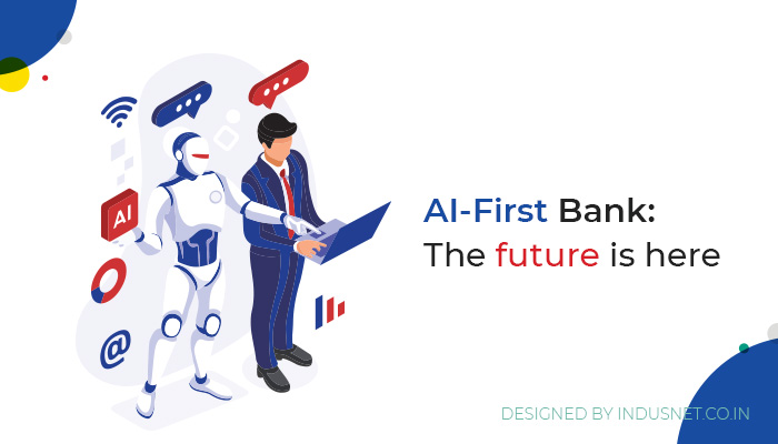 The Rise Of Next-Gen Banking- AI-First Bank