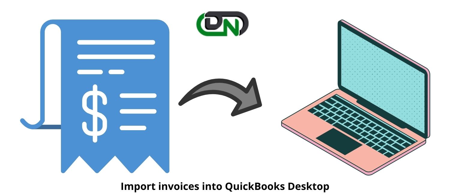 How to Import Invoices into QuickBooks Desktop