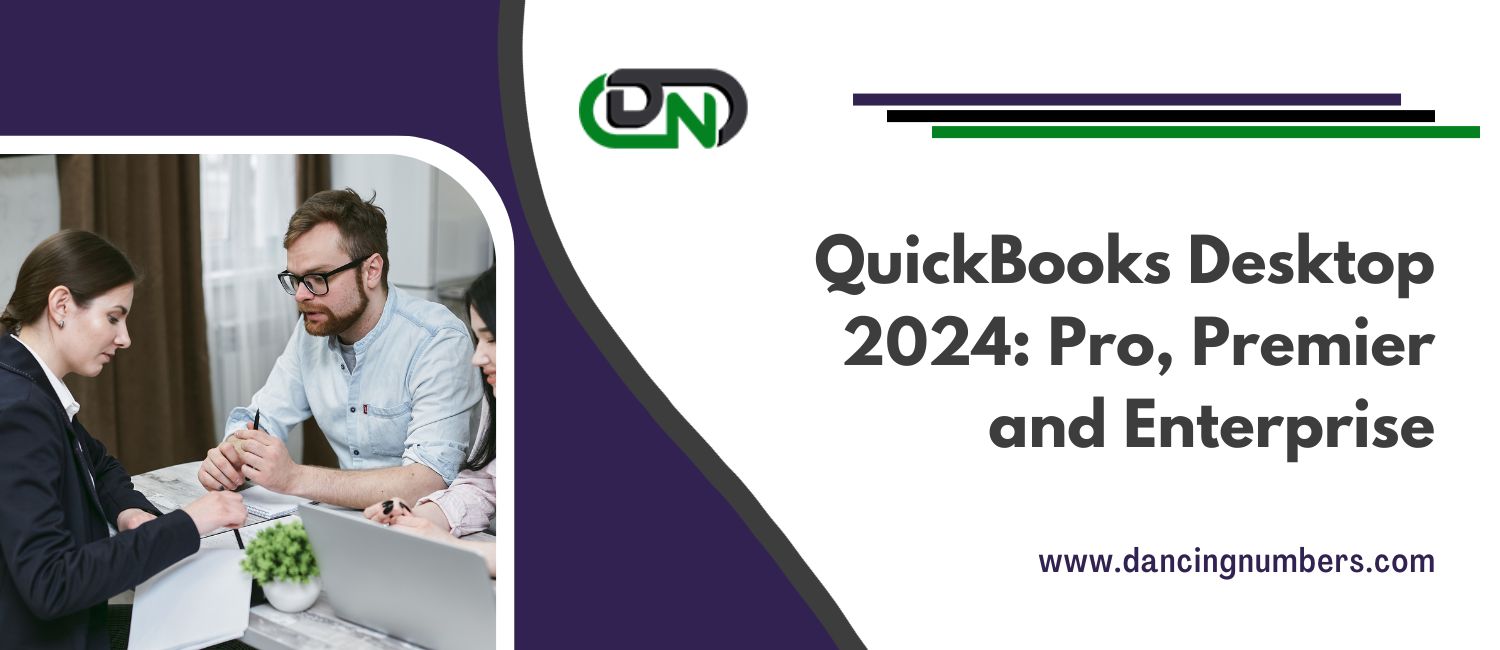 QuickBooks Desktop 2024: Elevating Your Business Finance Management