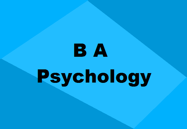 Discuss in brief BA in Psychology?