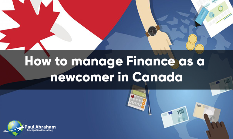How to manage Finance as a newcomer in Canada