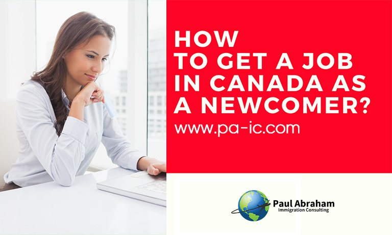 How to Get a Job In Canada as a Newcomer