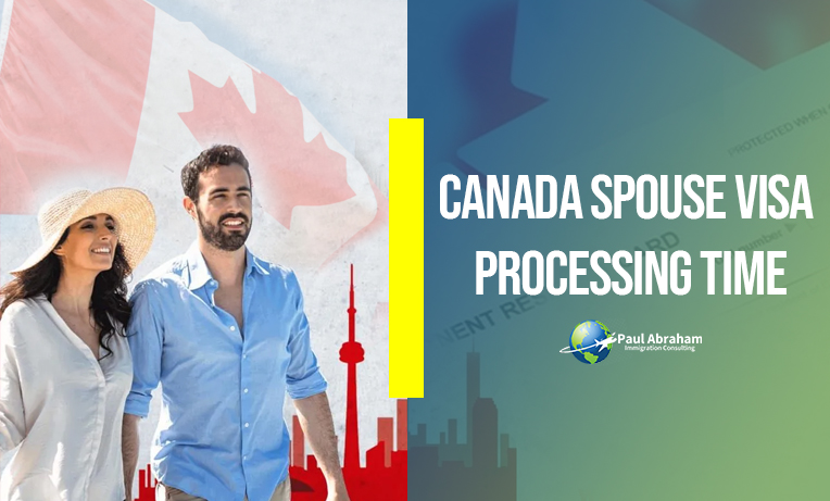 Canada Spouse Visa Processing Time