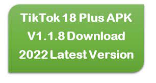 TikTok 18 Plus Apk 1.1.7 (22.4 mb)