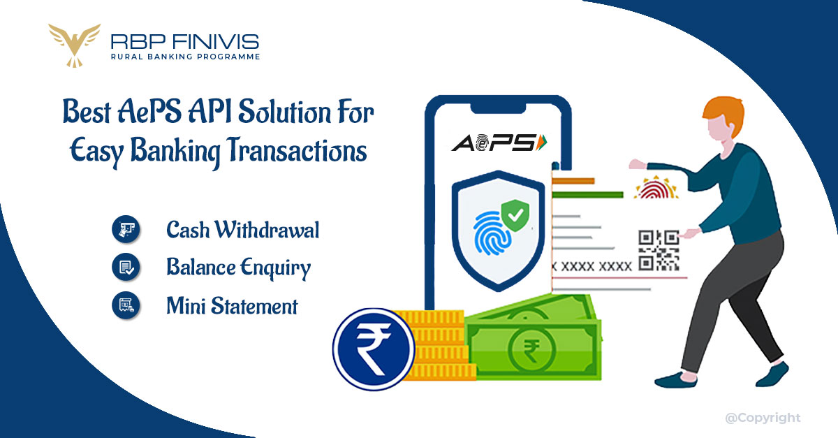 Best AePS API Solution For Easy Banking Transactions