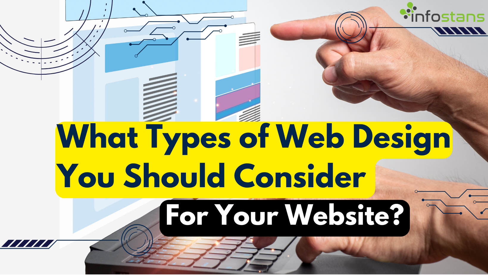 What Types of Web Design You Should Consider For Your Website?