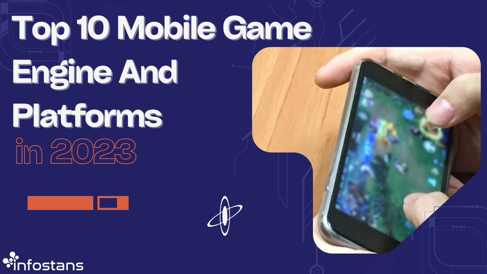 Top 10 Mobile Game Engine And Platforms in 2023