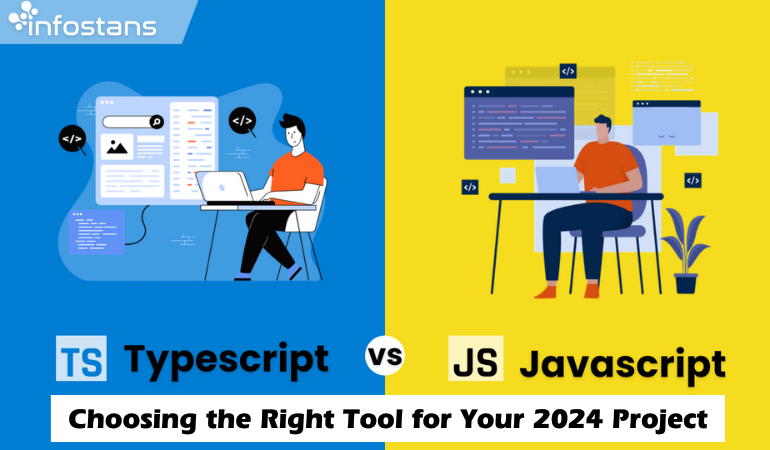 JavaScript vs. TypeScript: Choosing the Right Tool for Your 2024 Project