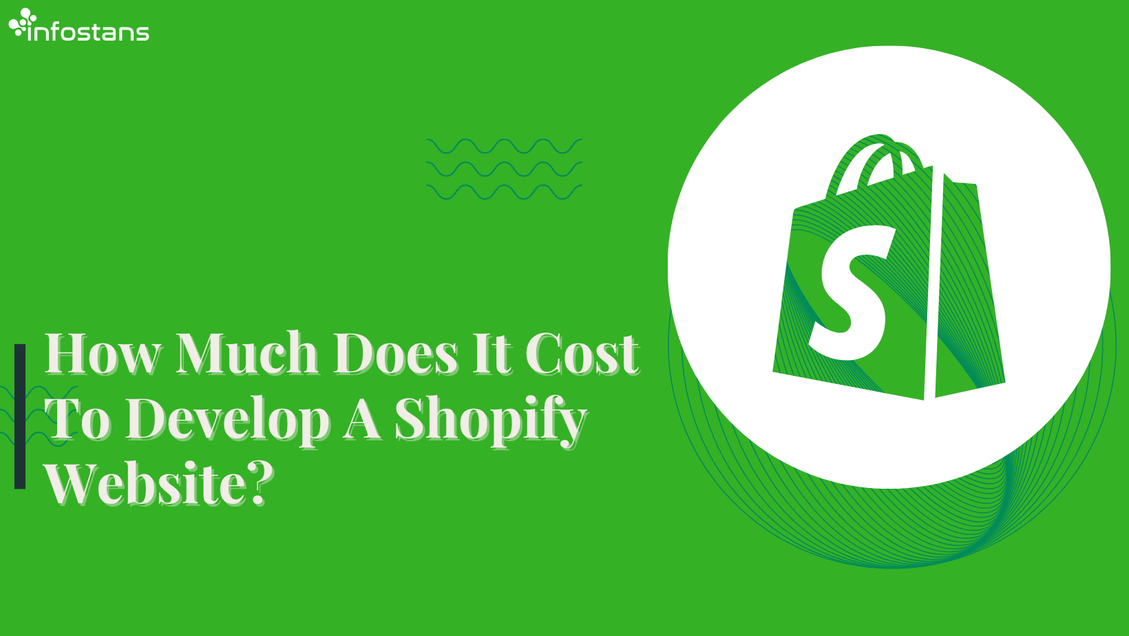 How Much Does It Cost To Develop A Shopify Website?