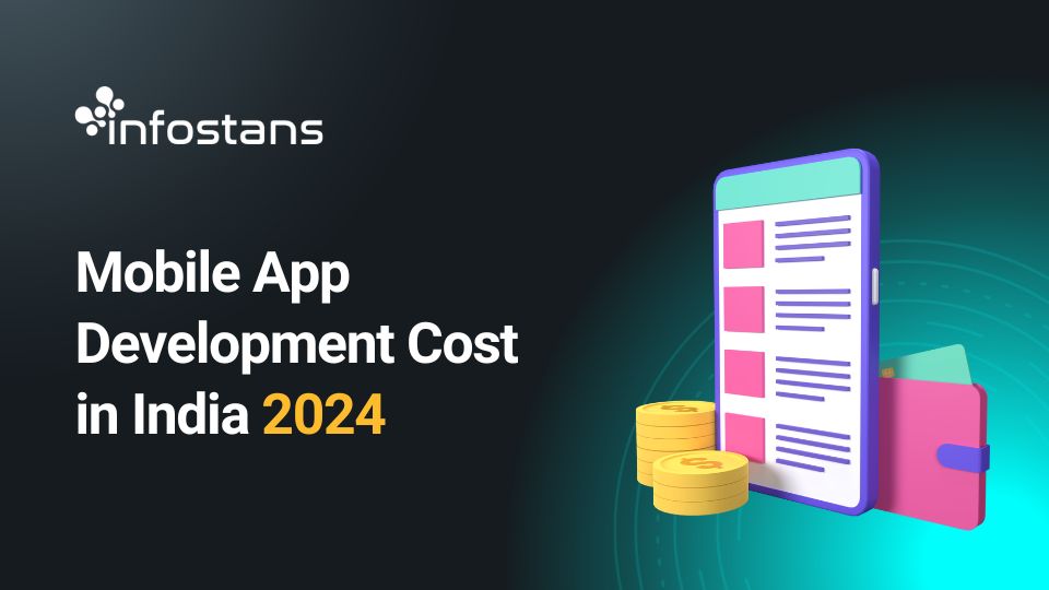 Mobile App Development Cost in India for 2024
