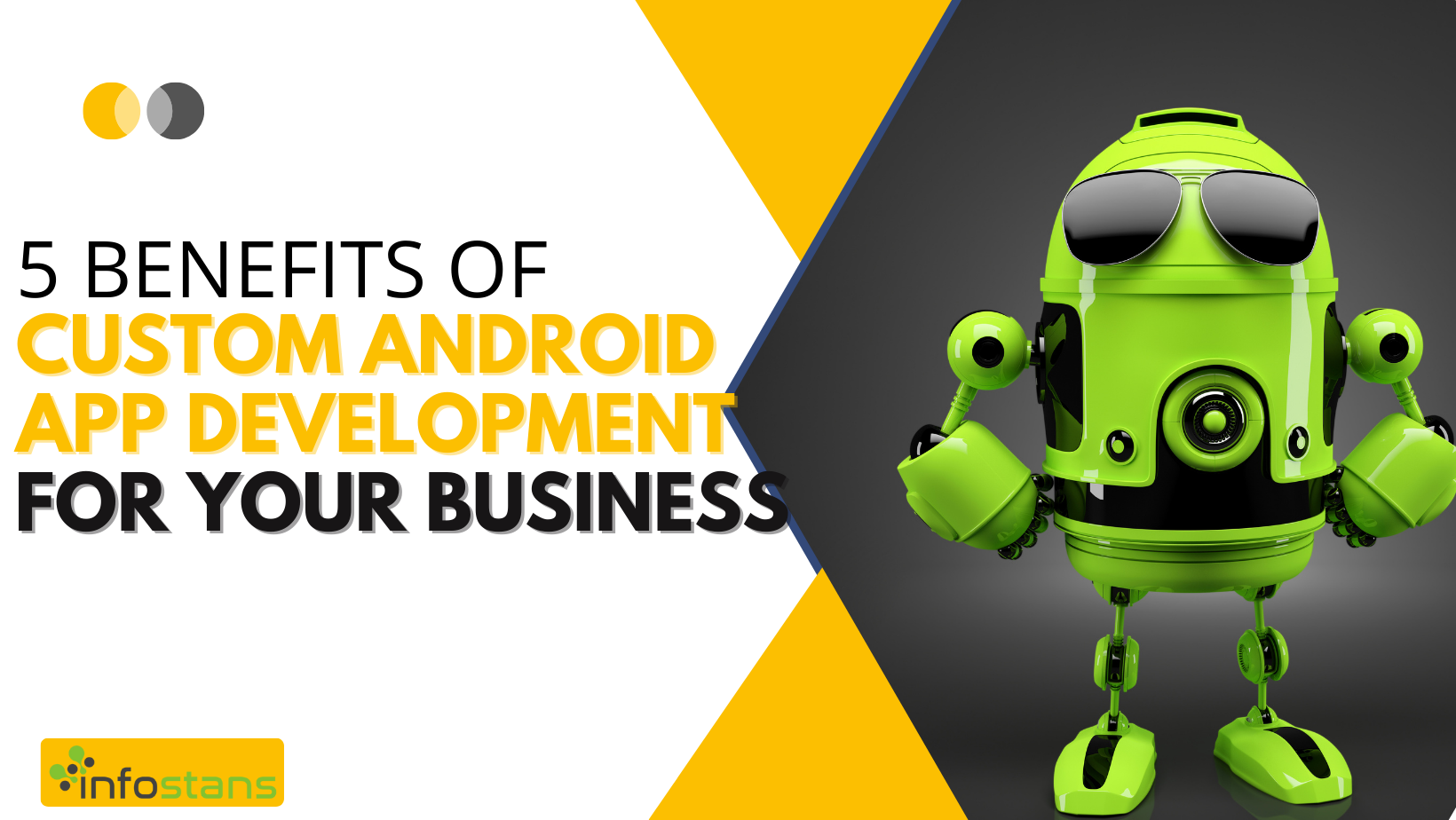 5 Benefits of Custom Android App Development For Your Business