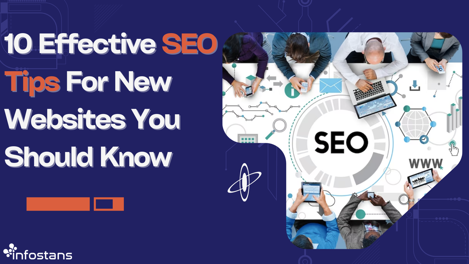 10 Effective SEO Tips For New Websites You Should Know