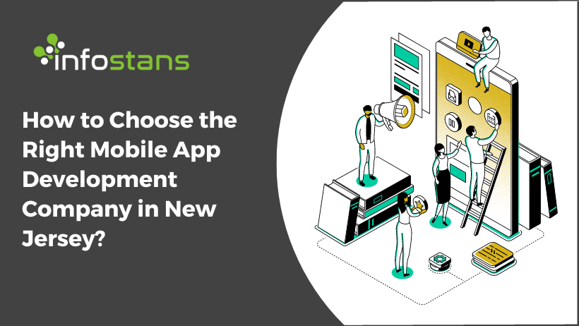 How to Choose the Right Mobile App Development Company in New Jersey