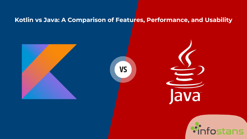 Kotlin vs Java: A Comparison of Features, Performance, and Usability