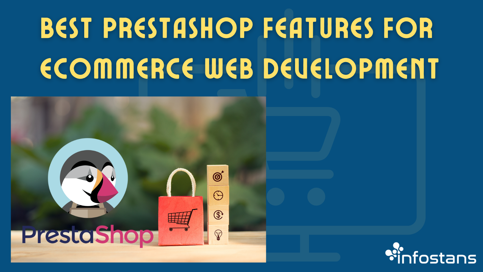 Best PrestaShop Features For eCommerce Web Development