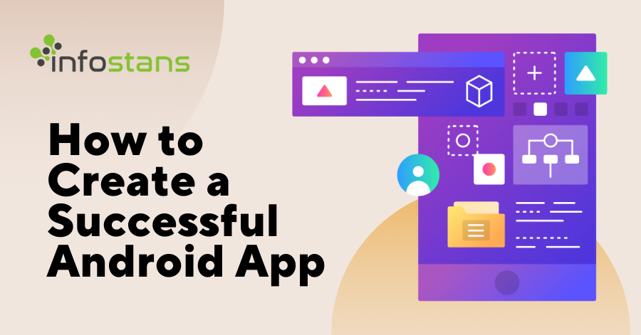 How to Create a Successful Android App 
