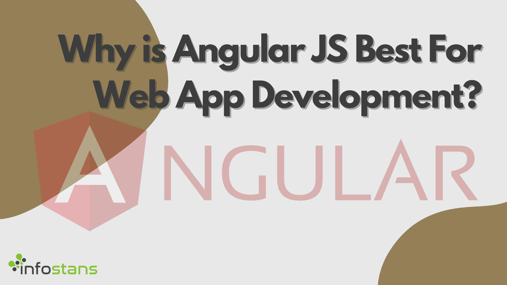 Why is Angular JS Best For Web App Development?