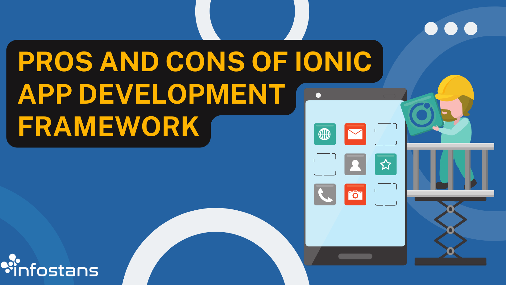 Pros And Cons of Ionic App Development Framework