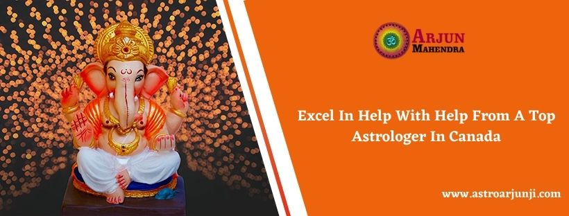 Excel In Help With Help From A Top Astrologer In Canada