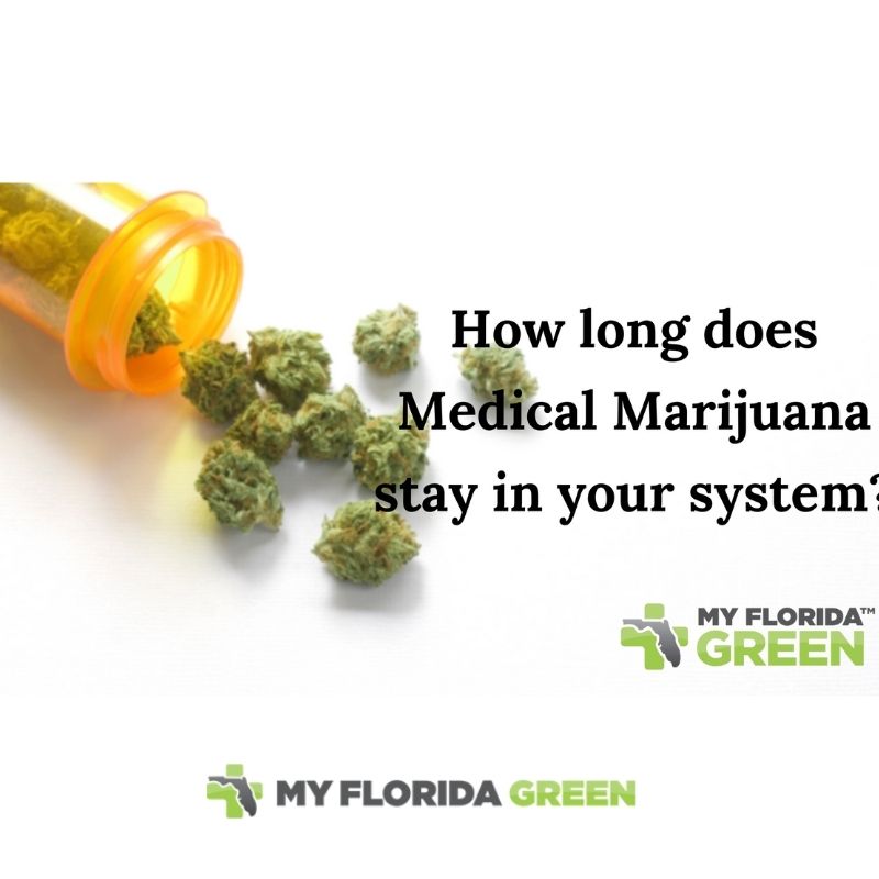 How long does Medical Marijuana Naples Stay in Your System