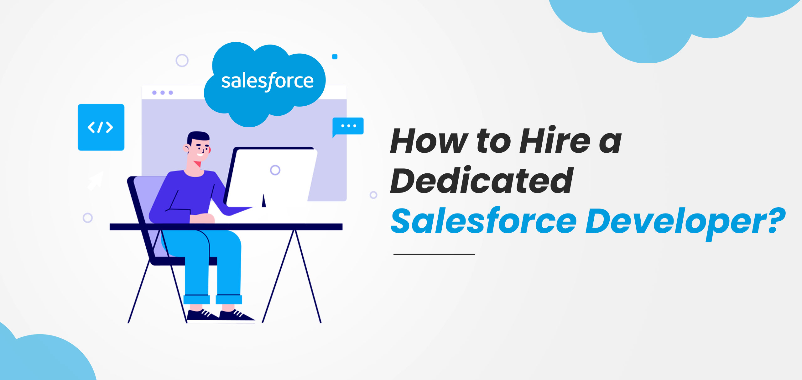 How to Hire Dedicated Salesforce Developers?
