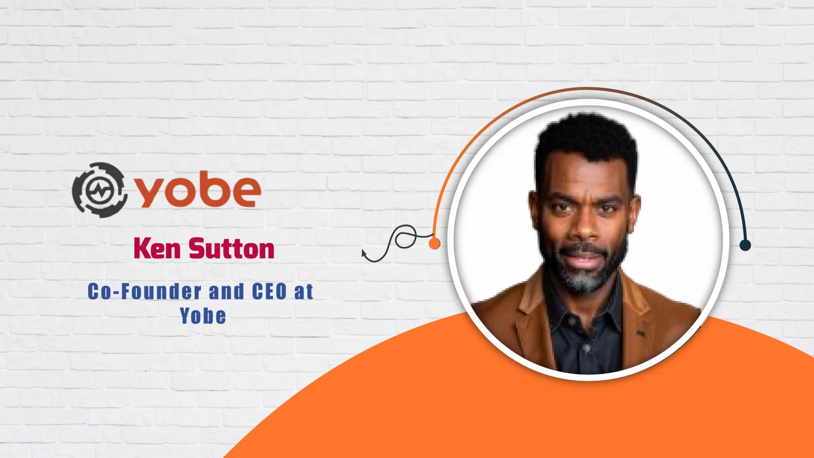 AITech Interview with Ken Sutton, Co-Founder and CEO at Yobe