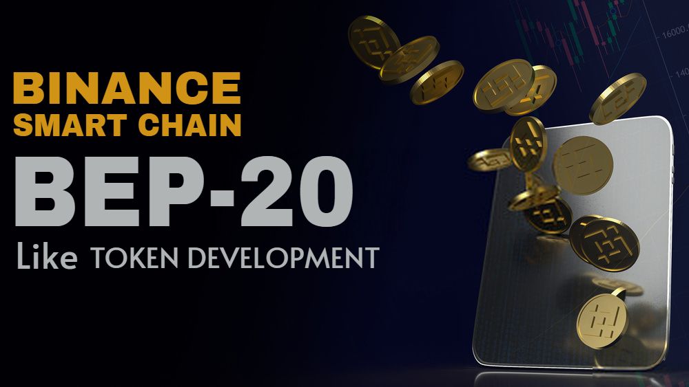 Binance Smart Chain BEP20 Like Token Development