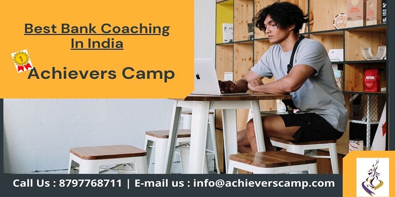 Select the Top Bank Exam Coaching in India - Achieverscamp