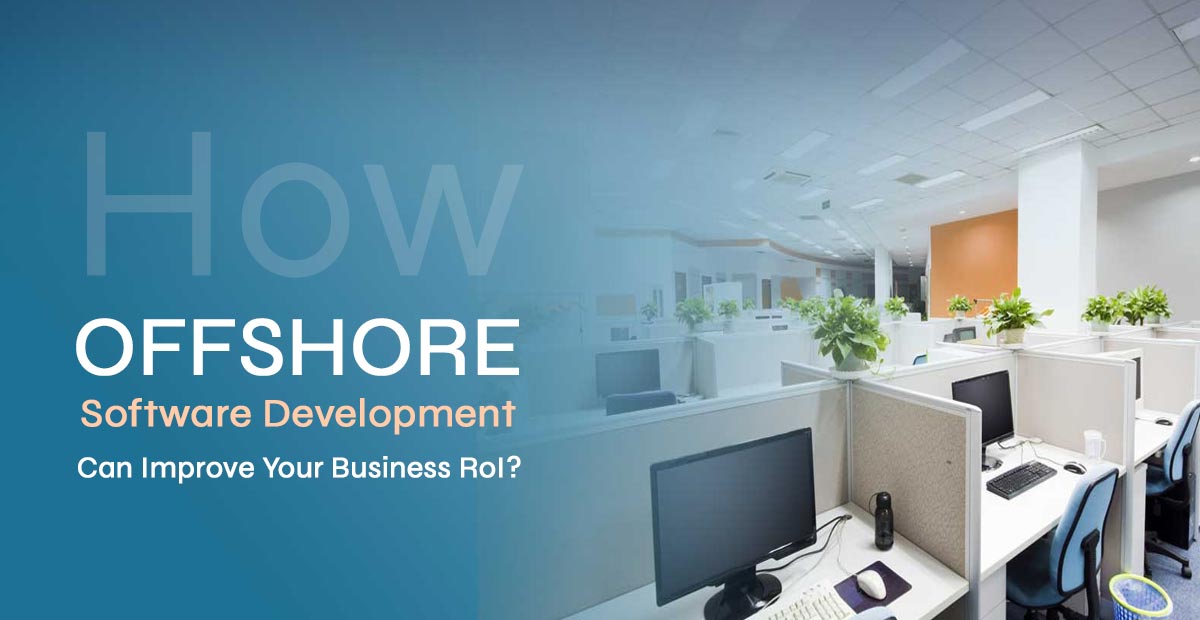 6 Ways Offshore Web Development Can Improve Your Business