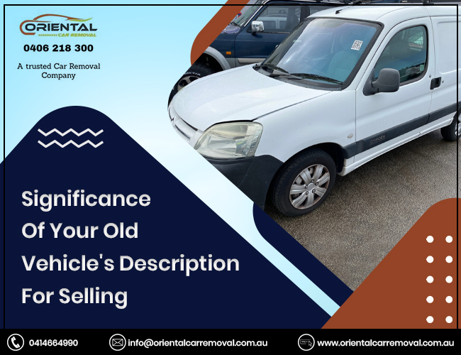 ​Significance Of Your Old Vehicle's Description While Selling It