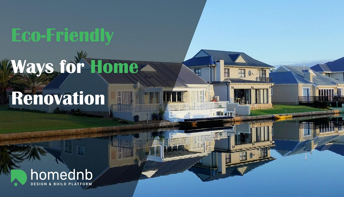 Eco Friendly Ways for Home Renovation