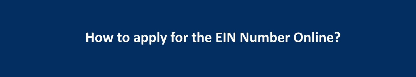 How to Apply for the EIN Number Online?