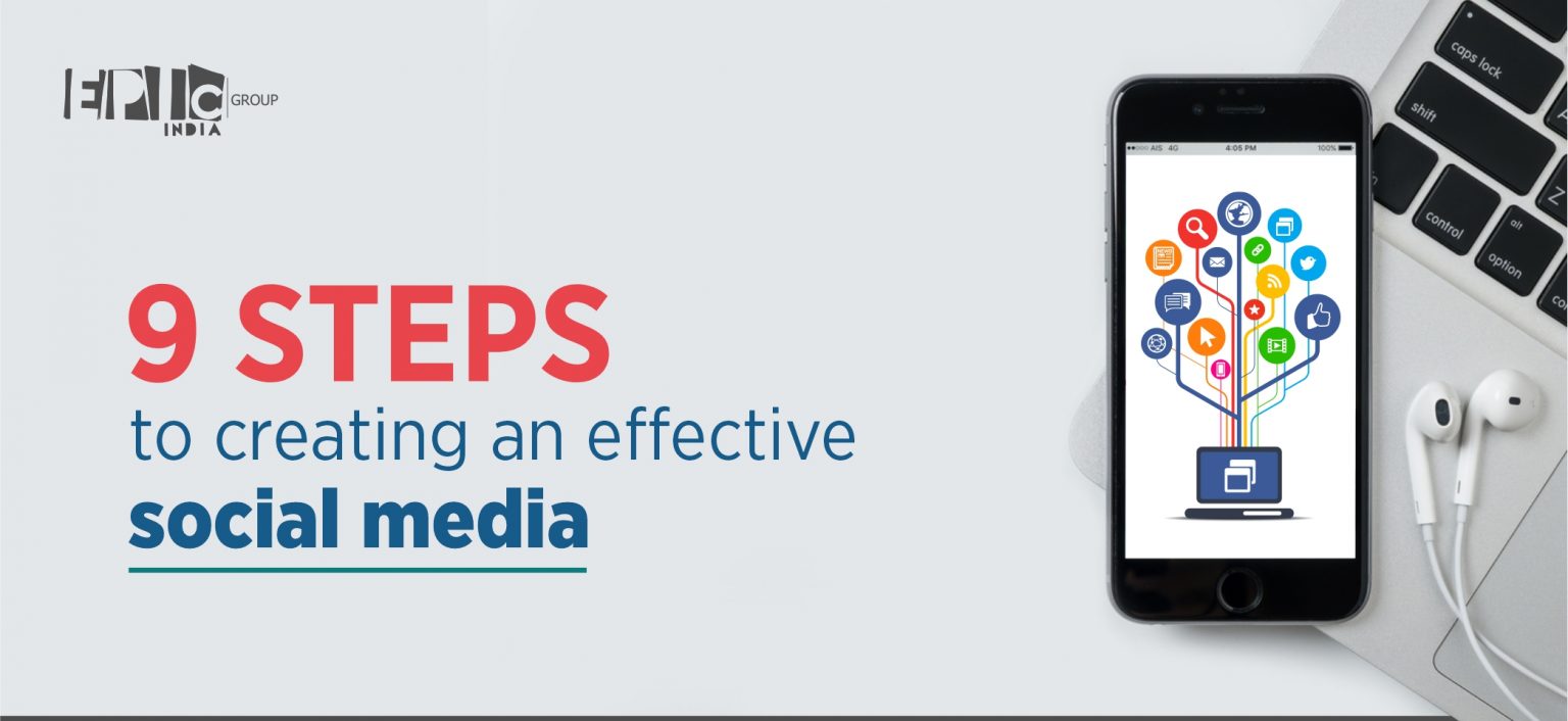 9 Steps to Creating an Effective Social Media
