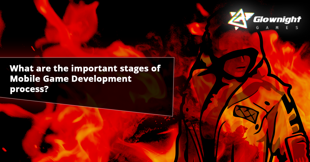 What are the Important Stages of Mobile Game Development Process?