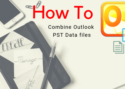 How To Combine Multiple PST Files into One in Outlook 2016
