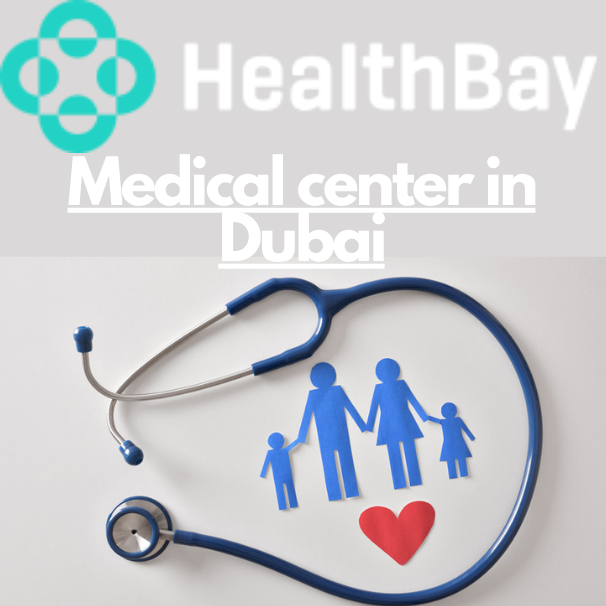 The top medical centre in Dubai is Health Bay.