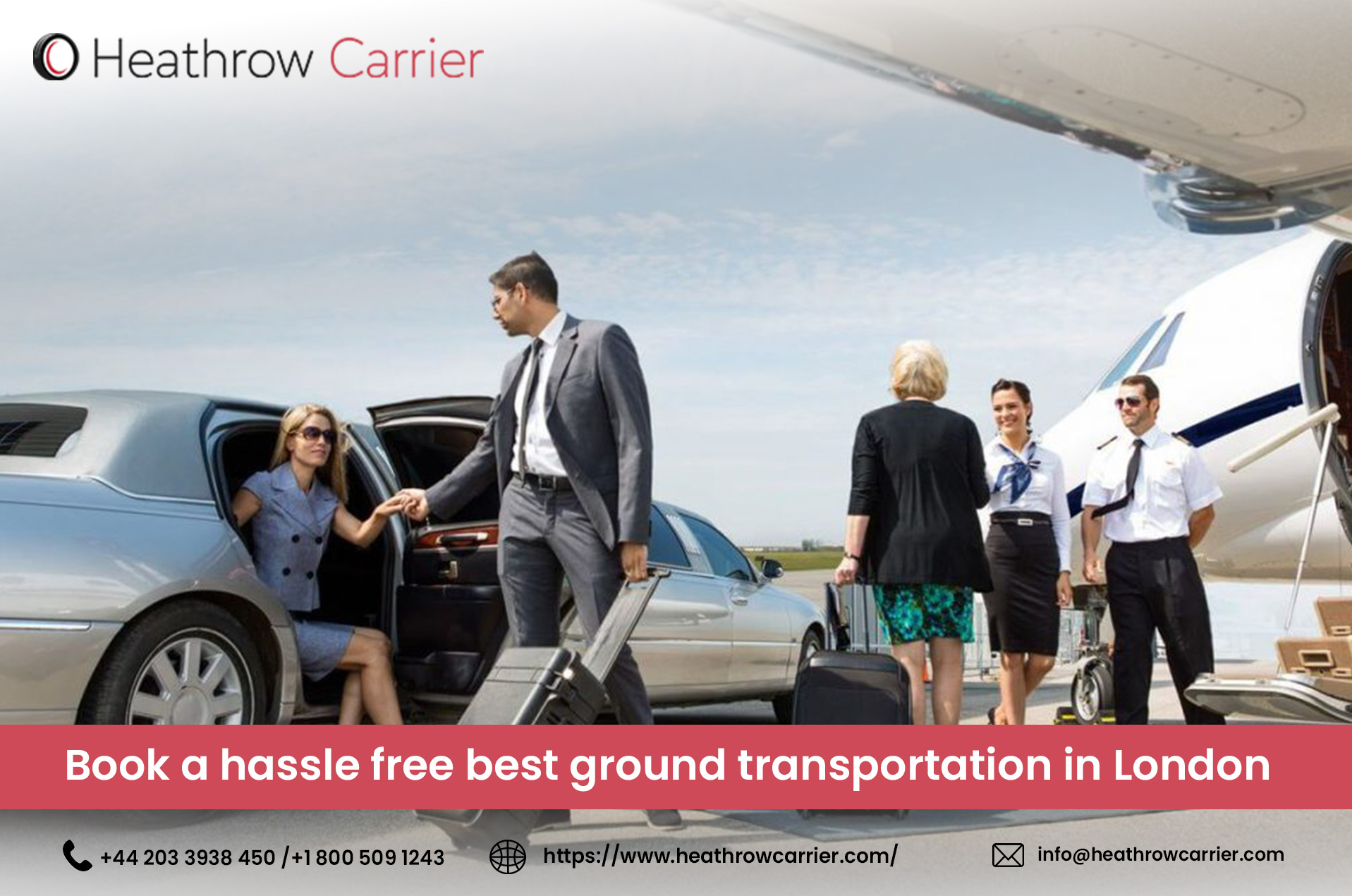 Want professional ground transportation service with Heathrow Carrier?