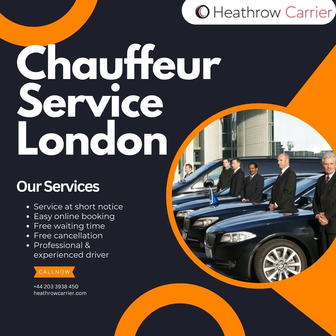 Reliable Chauffeur Service Heathrow to London by Heathrow Carrier