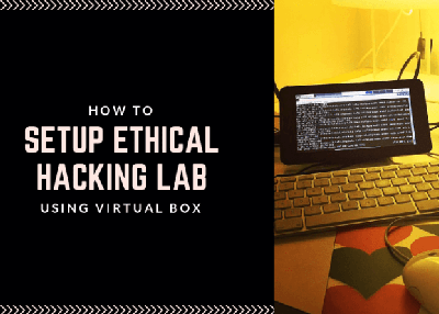 How to Setup Ethical Hacking LAB Using Virtual Box