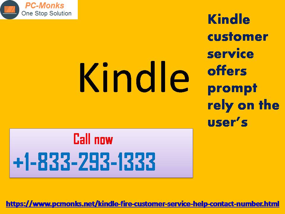 Kindle customer service offers prompt rely on the user’s +1-833-293-1333