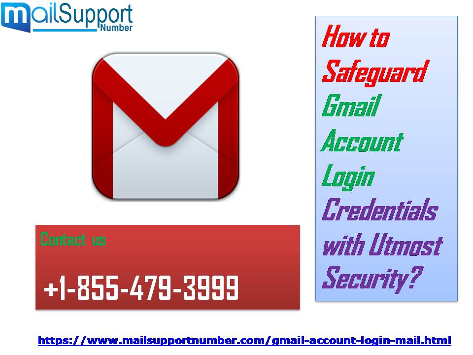 How to Safeguard Gmail Account Login Credentials with Utmost Security? +1-855-479-3999