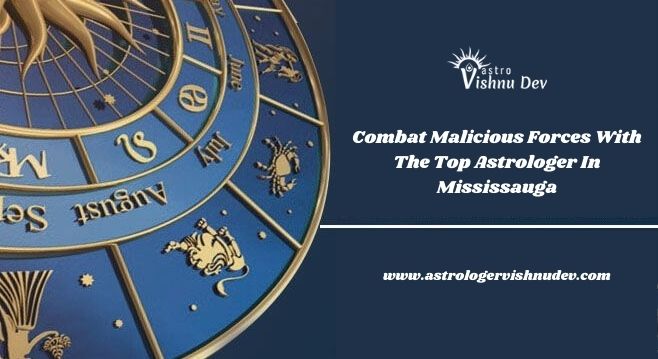 Combat Malicious Forces With The Top Astrologer In Mississauga