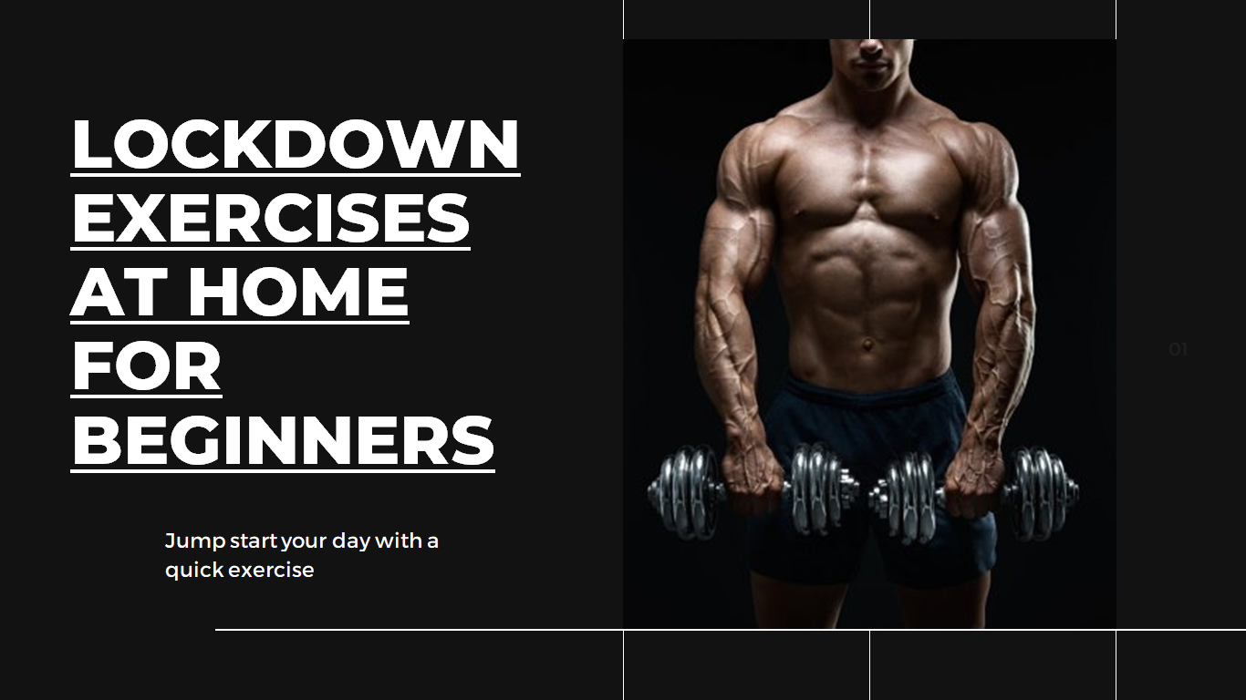 LOCKDOWN EXERCISES AT HOME FOR BEGINNERS