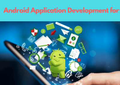 Why Investing in a Android App is a Good Decision for Your Business
