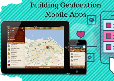 Building Geolocation Mobile Apps? Here’s a Quick Basics You Should Know
