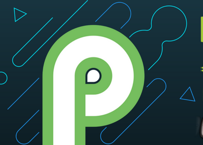 Google Officially Releases Android P’s First Developer Preview now Available to Download